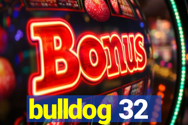 bulldog 32